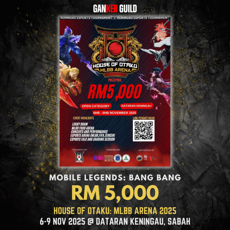 GANKER GUILD MOBILE LEGENDS BANG BANG RM 5,000 HOUSE OF OTAKU MLBB ARENA 2025 -9 NOVEMBER 2025 @ DATARAN KENINGAU, SABAH