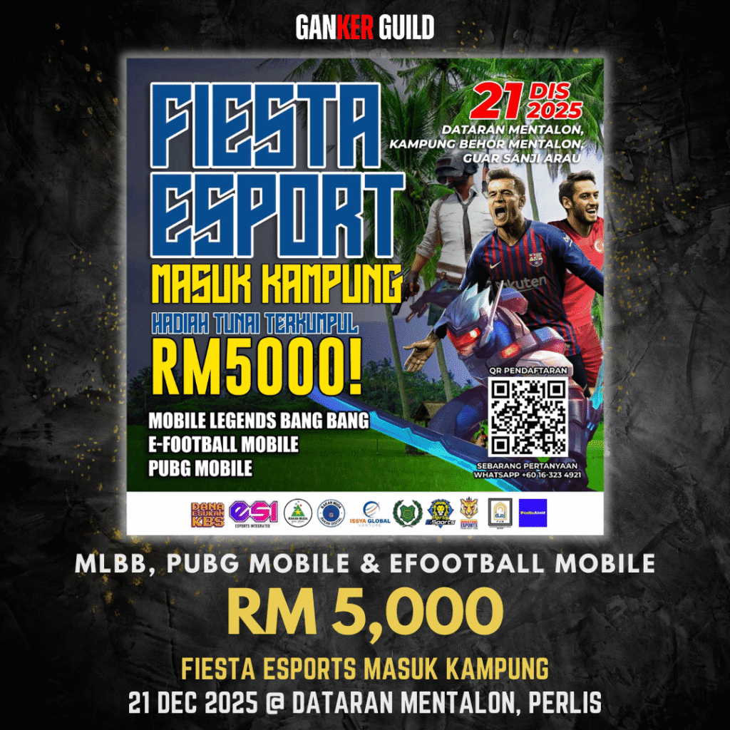 GANKER GUILD MLBB, PUBG MOBILE & EFOOTBALL MOBILE RM 5,000 FIESTA ESPORTS MASUK KAMPUNG 2025 21 DEC 2025 @ DATARAN MENTALOON, PERLIS