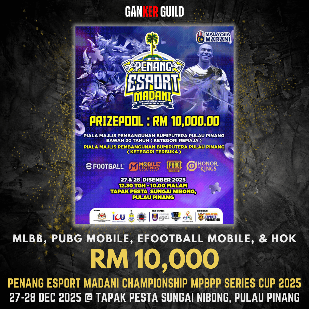 GANKER GUILD MLBB, PUBG MOBLE, EFOOTBALL MOBILE, & HOK RM 10,000 PENANG ESPORT MADANI CHAMPIONSHIP MPBPP SERIES CUP 2025 27-28 DEC 2025 @ TAPAK PESTA SUNGAI NIBONG, PULAU PINANG