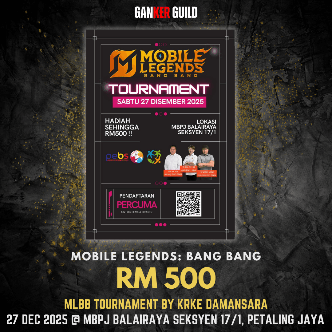 MLBB TOURNAMENT BY KRKE DAMANSARA GANKER GUILD MOBILE LEGENDS BANG BANG RM 500 MLBB TOURNAMENT BY KRKE DAMANSARA 27 DEC 2025 @ MBPJ BLAIRAYA SEKSYEN 171, PETALING JAYA