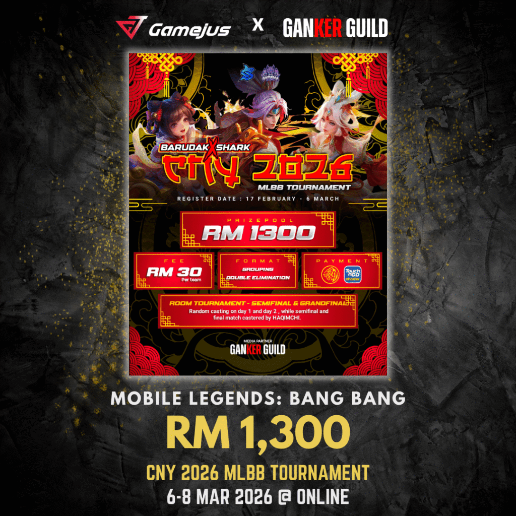 GAMEJUS X GANKER GUILD MOBILE LEGENDS BANG BANG RM 1,300 CNY 2026 MLBB TOURNAMENT 6-8 MAR 2026 @ ONLINE