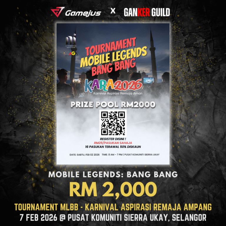 GAMEJUS X GANKER GUILD MOBILE LEGENDS BANG BANG RM 2,000 TOURNAMENT MLBB - KARNIVAL ASPIRASI REMAJA AMPANG 7 FEB 2026 @ PUSAT KOMUNITI SIERRA UKAY, SELANGOR