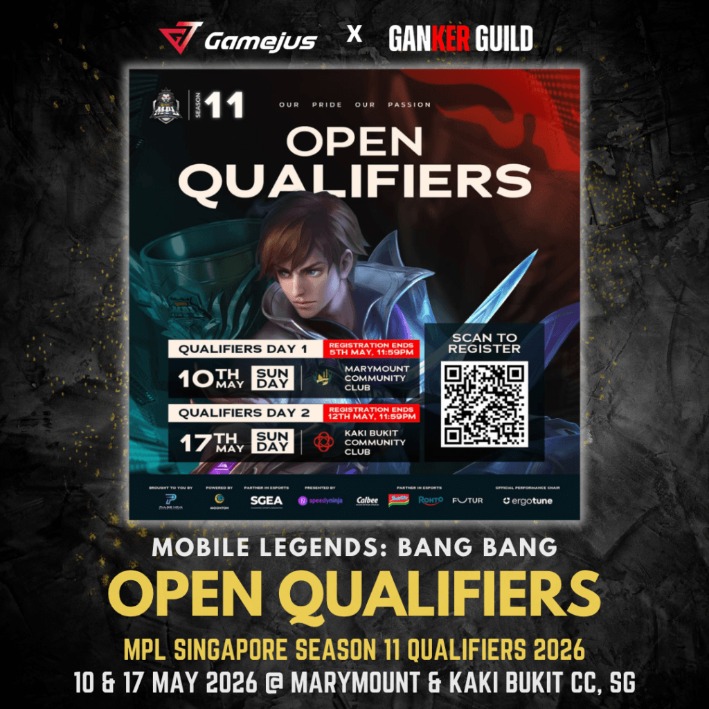 GAMEJUS X GANKER GUILD MOBILE LEGENDS BANG BANG OPEN QUALIFERS MPL SINGAPORE SEASON 11 QUALIFIERS 2026 10 & 17 MAY 2026 @ MARYMOUNT & KAKI BUKIT CC, SG
