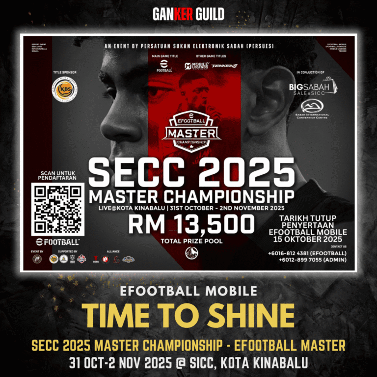 SECC2025 - EFOOTBALL MASTER GANKER GUILD EFOOTBALL MOBILE TIME TO SHINE SECC 2025 MASTER CHAMPIONSHIP - EFOOTBALL MASTER 31 OCTOBER - 2 NOVEMBER 2025 @ SICC, KOTA KINABALU