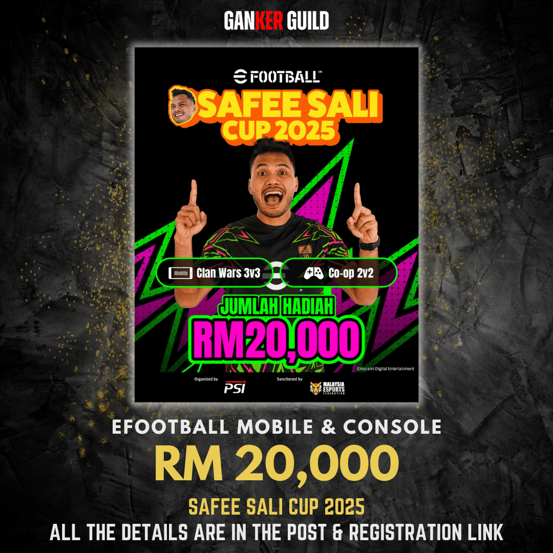 Safee Sali Cup 2025 GANKER GUILD EFOOTBALL MOBILE & CONSOLE RM 20,000 SAFEE SALI CUP 2025 ALL THE DETAILS ARE IN THE POST & REGISTRATION LINK
