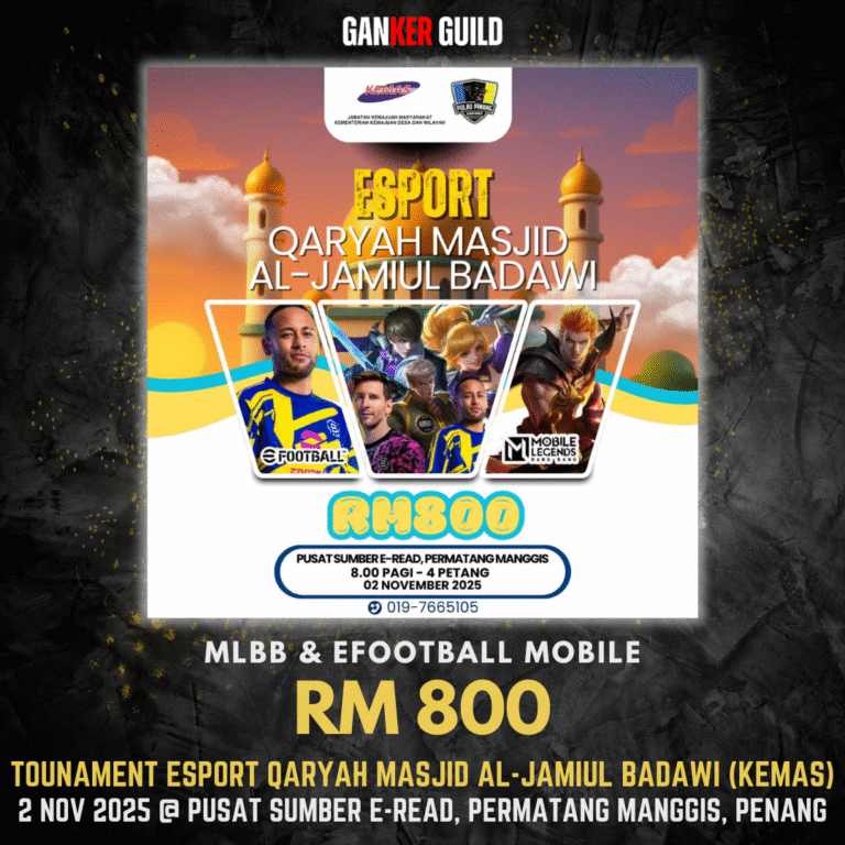 GANKER GUILD MLBB & EFOOTBALL MOBILE RM 800 TOURNAMENT ESPORT QARYAH MASJID AL-JAMIUL BADAWI (KEMAS) 2 NOVEMBER 2025 @ PUSAY SUMBER E-READ, PERMATANG MANGGIS, PENANG