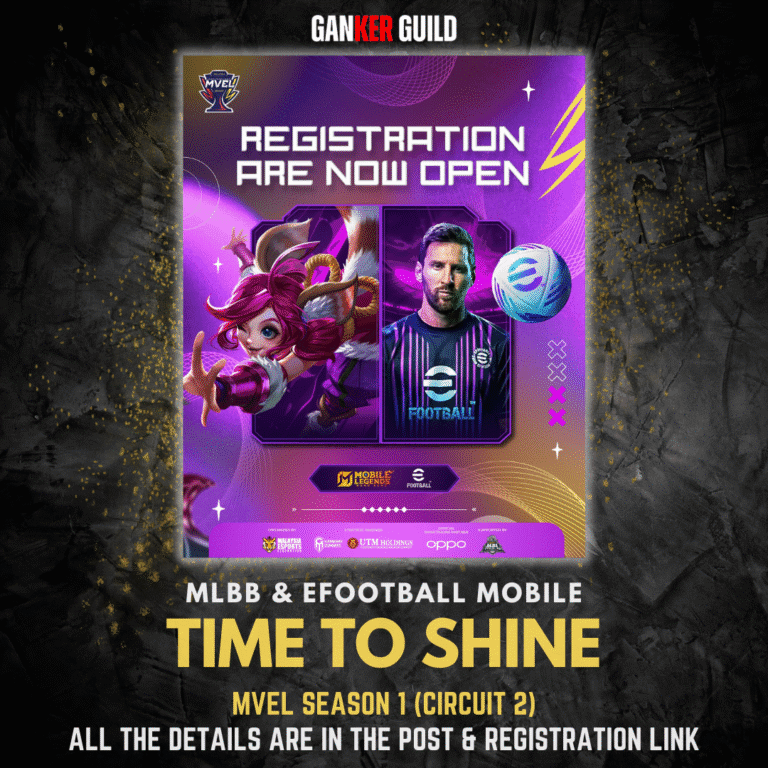 MVEL SEASON 1 (CIRCUIT 2) GANKER GUILD MLBB & EFOOTBALL MOBILE TIME TO SHINE MVEL SEASON 1 (CIRCUIT 2) ALL THE DETAILS ARE IN THE POST & REGISTRATION LNK