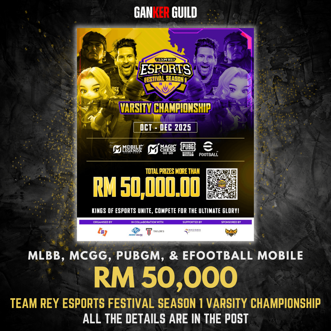Team Rey Esports Festival Season 1 Varsity Championship GANKER GUILD MLBB, MCGG, PUBGM, & EFOOTBALL MOBILE RM 50,000 TEAM REY ESPORTS FESTIVAL SEASON 1 VARSITY CHAMPIONSHIP ALL THE DETAILS ARE IN THE POST