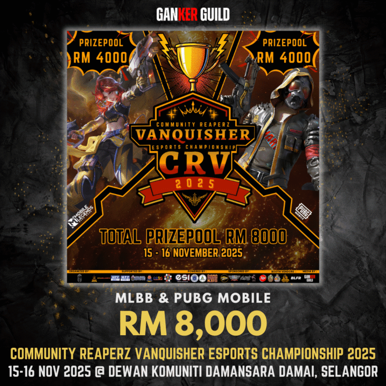 GANKER GUILD MLBB & PUBG MOBILE RM 8,000 COMMUNITY REAPERZ VANQUISHER ESPORTS CHAMPIONSHIP 2025 15-16 NOVEMBER 2025 @ DEWAN KOMUNITI DAMANSARA DAMAI, SELANGOR