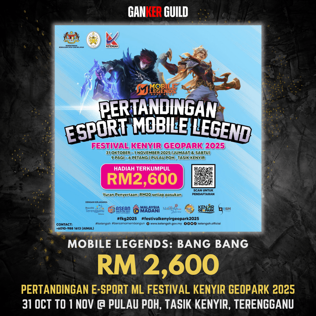 E-SPORT TOURNAMENT (MOBILE LEGEND) โ FESTIVAL KENYIR GEOPARK 2025 GANKER GUILD MOBILE LEGENDS BANG BANG RM 2,600 PERTANDINGAN E-SPORT MOBILE LEGENDS FESTIVAL KENYIR GEOPARK 2025 31 OCTOBER TO 1 NOVEMBER 2025 @ PULAU POH, TASIK KENYIR, TERENGGANU