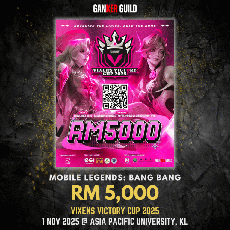 GANKER GUILD MOBILE LEGENDS BANG BANG RM 5,000 VIXENS VICTORY CUP 2025 1 NOVEMBER 2025 @ ASIA PACIFIC UNIVERSITY, KL