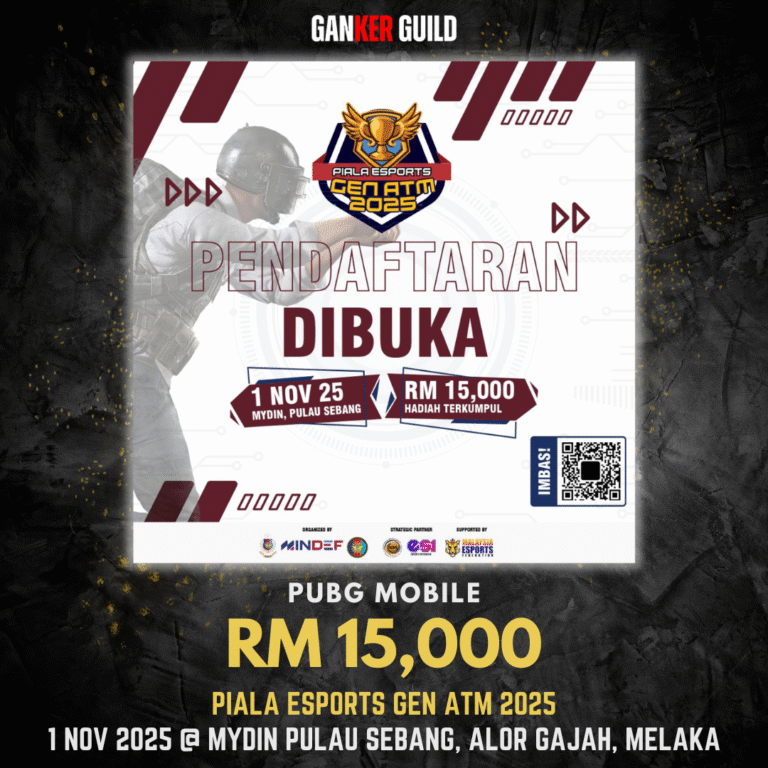 Piala Esports Gen ATM (PUBG Mobile) GANKER GUILD PUBG MOBILE RM 15,000 PIALA ESPORTS GEN ATM 2025 1 NOV 2025 @ MYDIN PULAU SEBANG, ALOR GAJAH, MELAKA