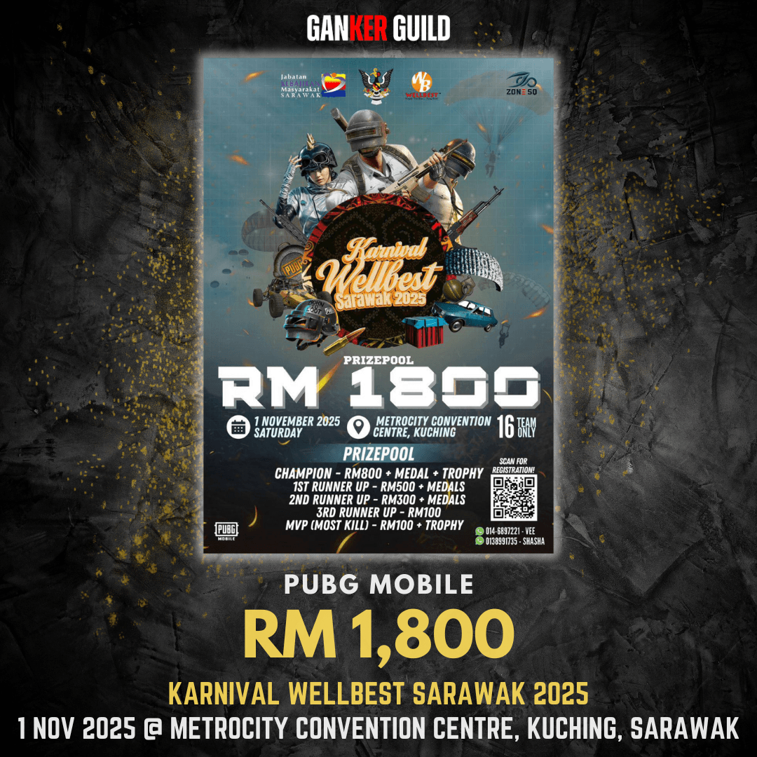 GANKER GUILD PUBG MOBILE RM 1,800 KARNIVAL WELLBEST SARAWAK 2025 1 NOVEMBER 2025 @ METROCITY CONVENTION CENTRE, KUCHING, SARAWAK