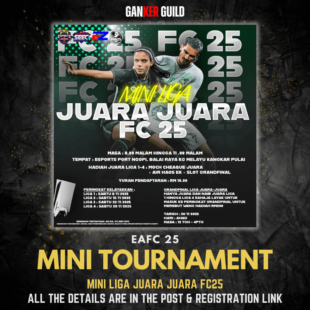 MINI LIGA JUARA JUARA FC25 GANKER GUILD EAFC 25 MINI TOURNAMENT MINI LIGA JUARA JUARA FC25 ALL THE DETAILS ARE IN THE POST & REGISTRATION LINK