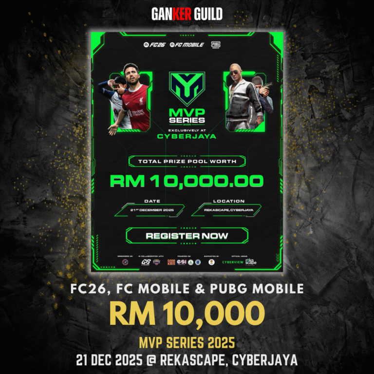MVP SERIES 2025 GANKER GUILD FC26, FC MOBILE & PUBG MOBILE RM 10,000 MVP SERIES 2025 21 DECEMBER 2025 @ REKASCAPE, CYBERJAYA