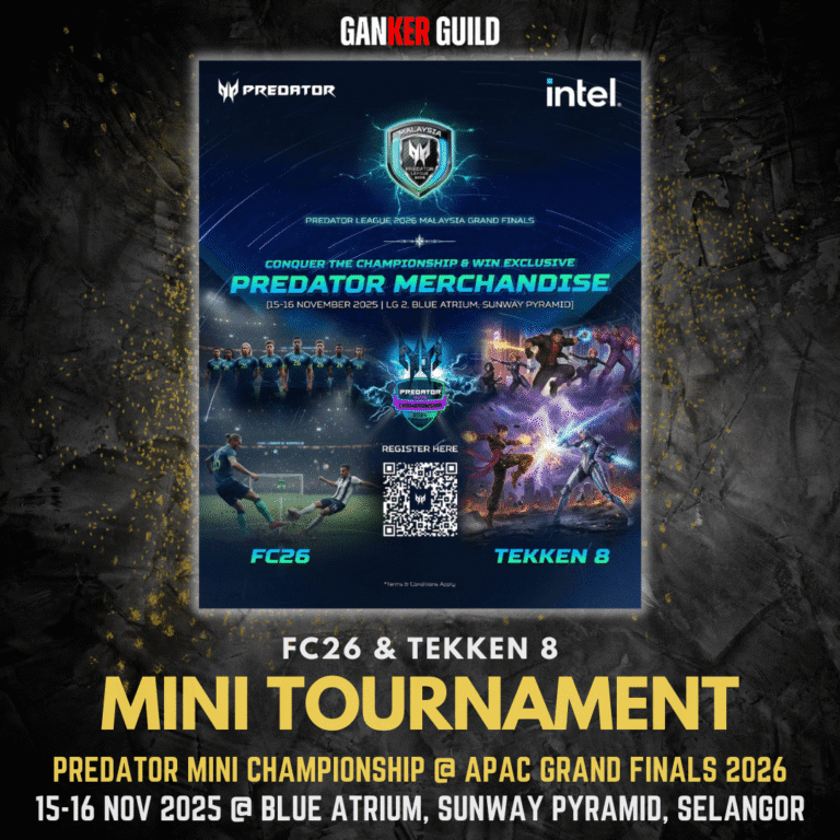 GANKER GUILD FC26 & TEKKEN 8 MINI TOURNAMENT PREDATOR MINI CHAMPIONSHIP @ APAC GRAND FINALS 2026 15-16 NOV 2025 @ BLUE ATRIUM, SUNWAY PYRAMID, SELANGOR