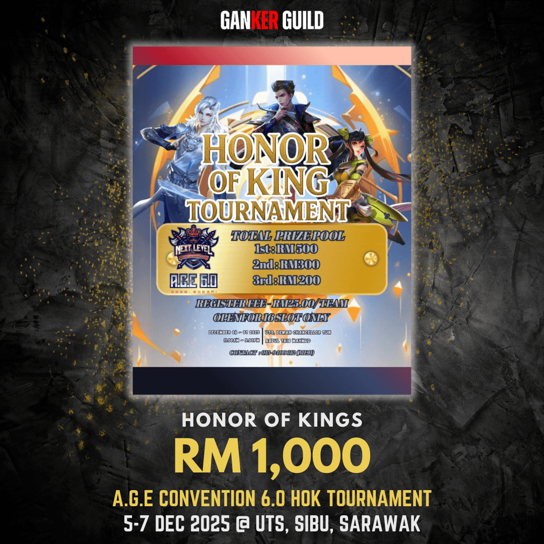 GANKER GUILD HONOR OF KINGS RM 1,000 A.G.E CONVENTION 6.0 HOK TOURNAMENT 5-7 DECEMBER 2025 @ UTS, SIBU, SARAWAK
