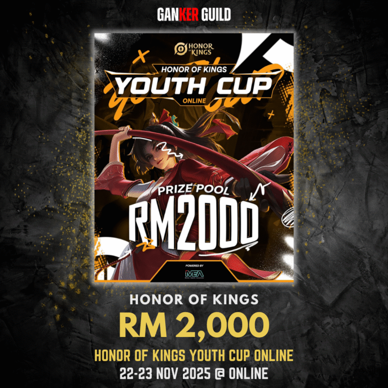 GANKER GUILD HONOR OF KINGS RM 2,000 HONOR OF KINGS YOUTH CUP ONLINE 22-23 NOVEMBER 2025 @ ONLINE