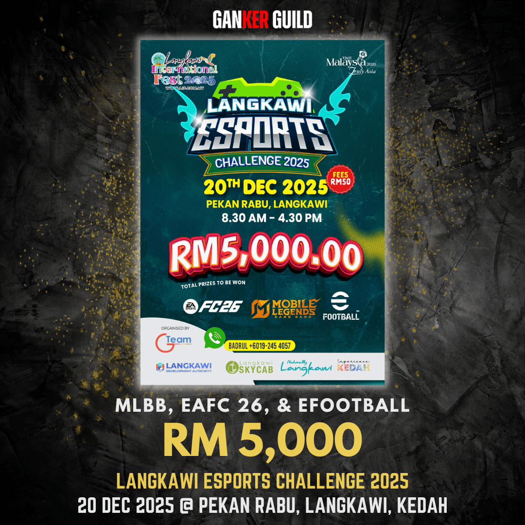 GANKER GUILD MLBB, EAFC26 & EFOOTBALL RM 5,000 LANGKAWI ESPORTS CHALLENGE 2025 20 DEC 2025 @ PEKAN RABU, LANGKAWI, KEDAH