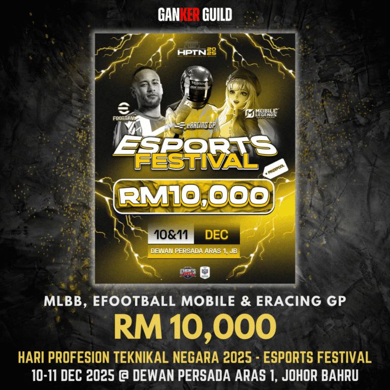 GANKER GUILD MLBB, EFOOTBALL MOBILE & ERACING GP RM 10,000 HARI PROFESION TEKNIKAL NEGARA 2025 - ESPORTS FESTIVAL 10-11 DECEMBER 2025 @ DEWAN PERSADA ARAS 1, JOHOR BAHRU