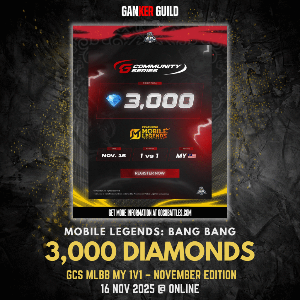 GANKER GUILD MOBILE LEGENDS BANG BANG 3,000 DIAMONDS GCS MLBB MY 1V1 - NOVEMBER EDITION 16 NOVEMBER 2025 @ ONLINE