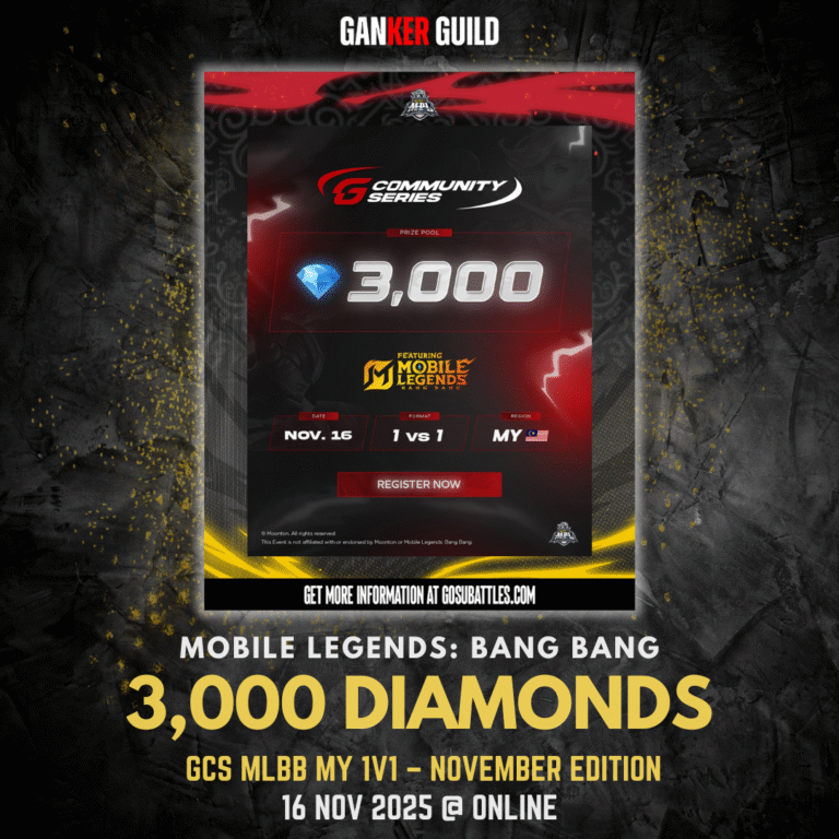 GANKER GUILD MOBILE LEGENDS BANG BANG 3,000 DIAMONDS GCS MLBB MY 1V1 - NOVEMBER EDITION 16 NOVEMBER 2025 @ ONLINE