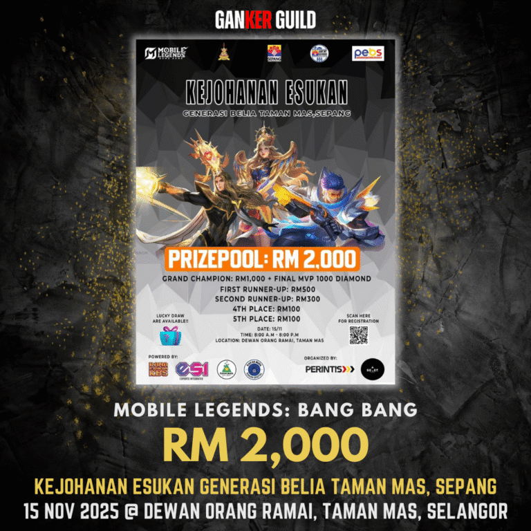 GANKER GUILD MOBILE LEGENDS BANG BANG RM 2,000 KEJOHANAN ESUKAN GENERASI BELIA TAMAN MAS, SEPANG 15 NOVEMBER 2025 @ DEWAN ORANG RAMAI, TAMAN MAS, SELANGOR
