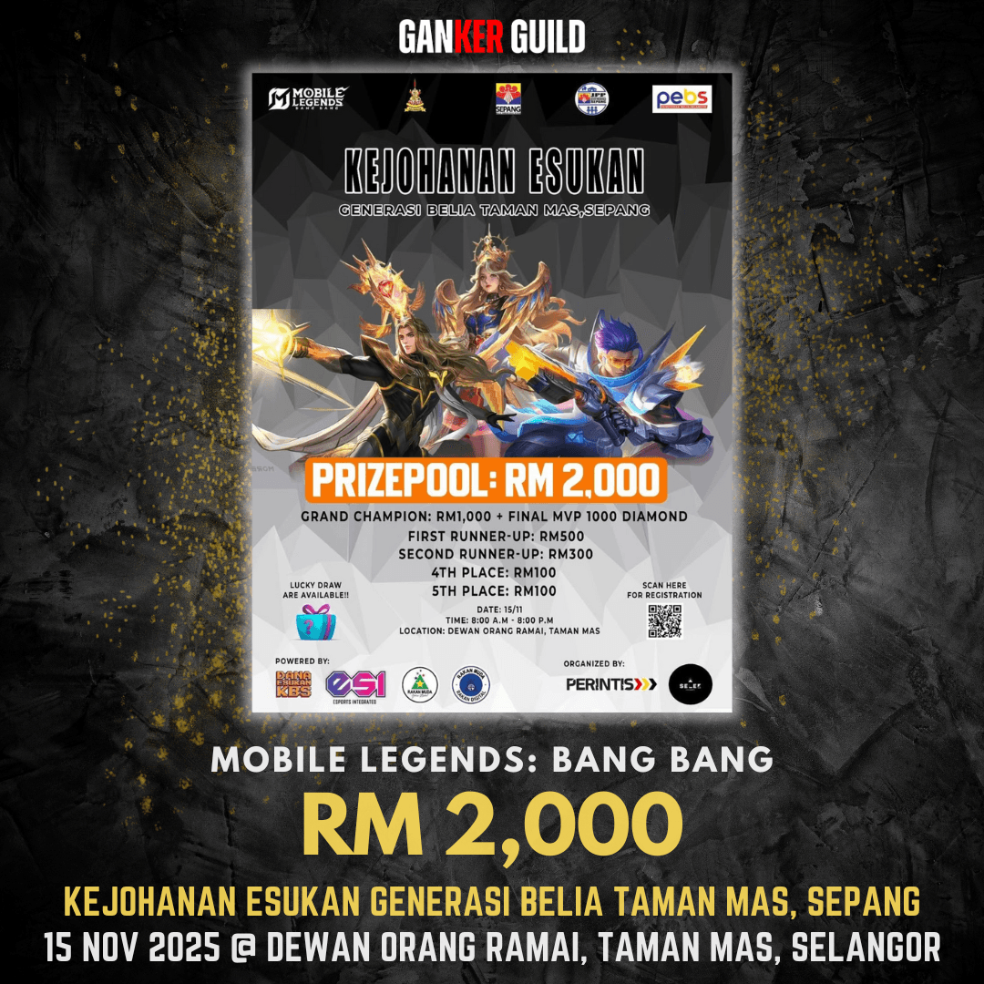 KEJOHANAN E-SUKAN GENERASI BELIA TAMAN MAS, SEPANG GANKER GUILD MOBILE LEGENDS BANG BANG RM 2,000 KEJOHANAN ESUKAN GENERASI BELIA TAMAN MAS, SEPANG 15 NOVEMBER 2025 @ DEWAN ORANG RAMAI, TAMAN MAS, SELANGOR