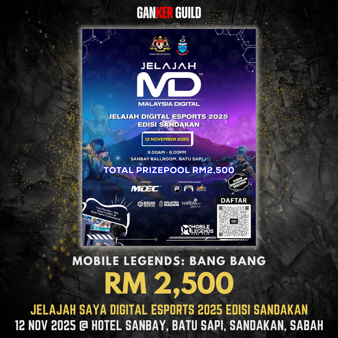 JELAJAH DIGITAL ESPORTS 2025 โ SANDAKAN EDITION GANKER GUILD MOBILE LEGENDS BANG BANG RM 2,500 JELAJAH SAYA DIGGITAL ESPORTS 2025 EDISI SANDAKAN 12 NOVEMBER 2025 @ HOTEL SANBAY, BATU SAPI, SANDAKAN, SABAH