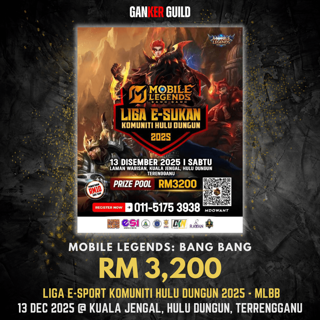 GANKER GUILD MOBILE LEGENDS BANG BANG RM 3,200 LIGA E-SPORT KOMUNITI HULU DUNGUN 2025 - MLBB 13 DEC 2025 @ KUALA KENGAL, JULU DUNGUN, TERENGGANU