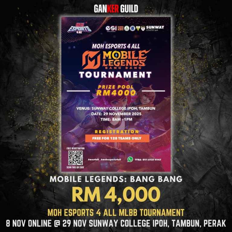 MOH ESPORTS 4 ALL GANKER GUILD MOBILE LEGENDS BANG BANG RM 4,000 MOH ESPORTS 4 ALL MLBB TOURNAMENT 8 NOVEMBER 2025 @ ONLINE @ 29 NOVEMBER 2025 SUNWAY COLLEGE IPOH, TAMBUN, PERAK