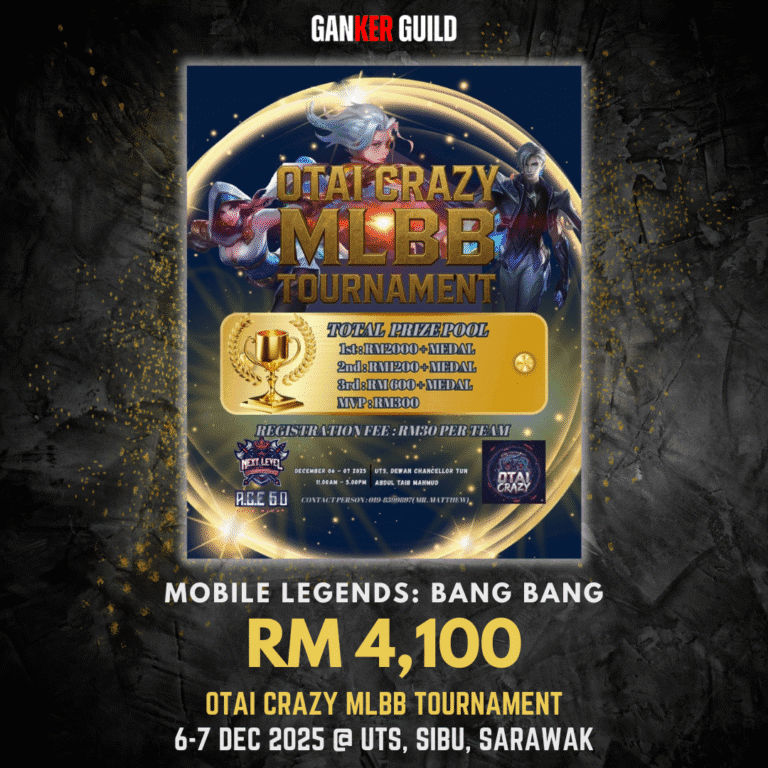 GANKER GUILD MOBILE LEGENDS BANG BANG RM 4,100 OTAI CRAZY MLBB TOURNAMENT 6-7 DECEMBER 2025