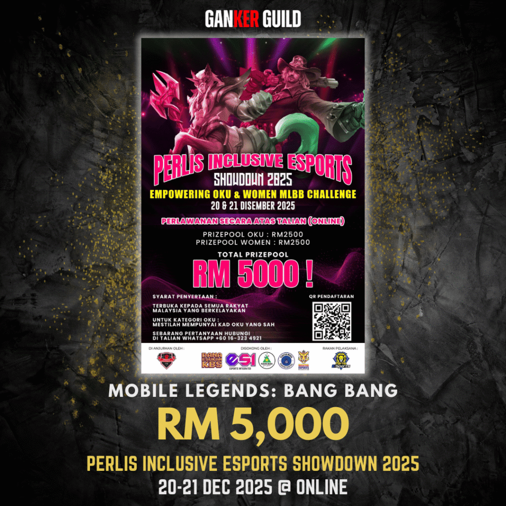 GANKER GUILD MOBILE LEGENDS BANG BANG RM 5,000 PERLIS INCLUSIVE ESPORTS SHOWDOWN 2025 20-21 DEC 2025 @ ONLINE