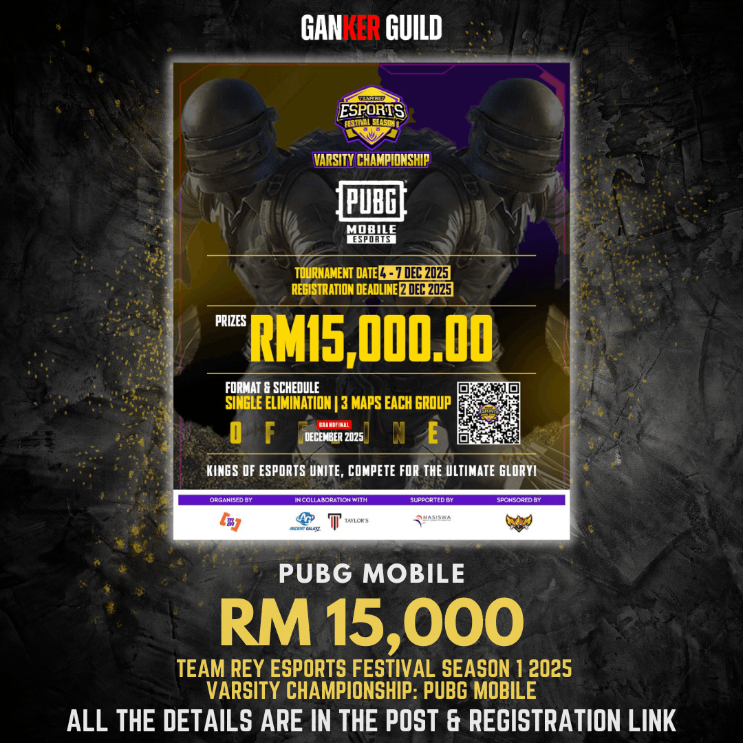 GANKER GUILD PUBG MOBILE RM 15,000 TEAM REY ESPORTS FESTIVAL SEASON 1 2025 VARSITY CHAMPIONSHIP PUBG MOBILE ALL THE DETAILS ARE IN THE POST & REGISTRATION LINK