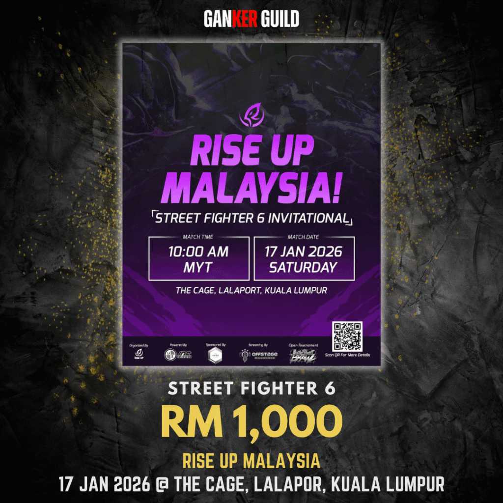 GANKER GUILD STREET FIGHTER 6 RM 1,000 RISE UP MALAYSIA 17 JAN 2026 @ THE CAGE, LALAPORT, KUALA LUMPUR