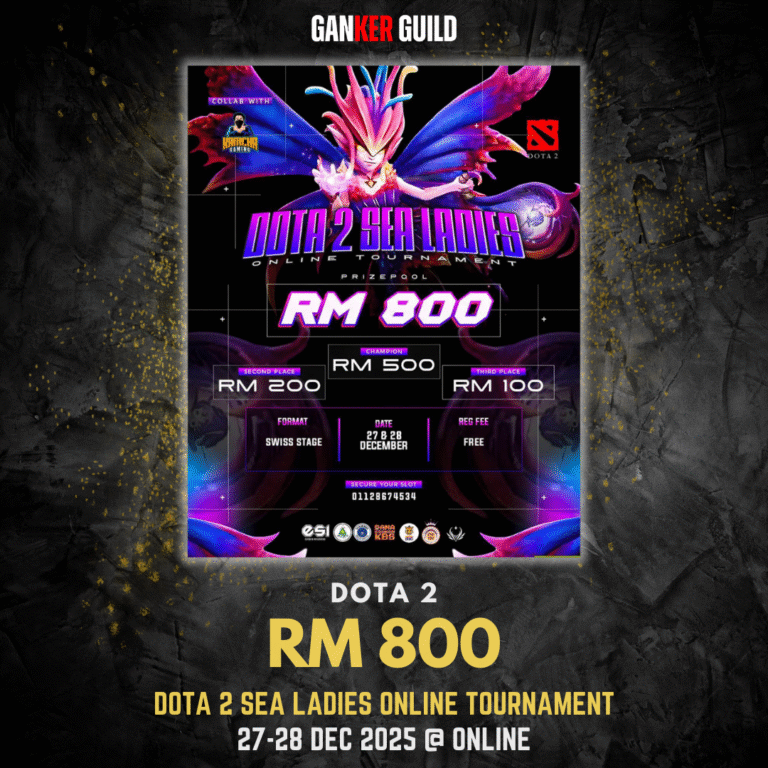 DOTA 2 SEA LADIES ONLINE TOURNAMENT GANKER GUILD DOTA 2 RM 800 DOTA 2 SEA LADIES ONLINE TOURNAMENT 27-28 DEC 2025 @ ONLINE