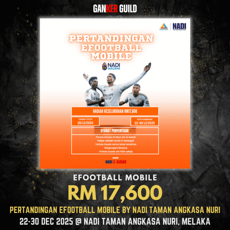GANKER GUILD EFOOTBALL MOBILE RM 17,600 PERTANDINGAN EFOOTBALL MOBILE BY NADI TAMAN ANGKASA NURI 22-30 DEC 2025 @ NADI TAMAN ANGKASA NURI, MELAKA
