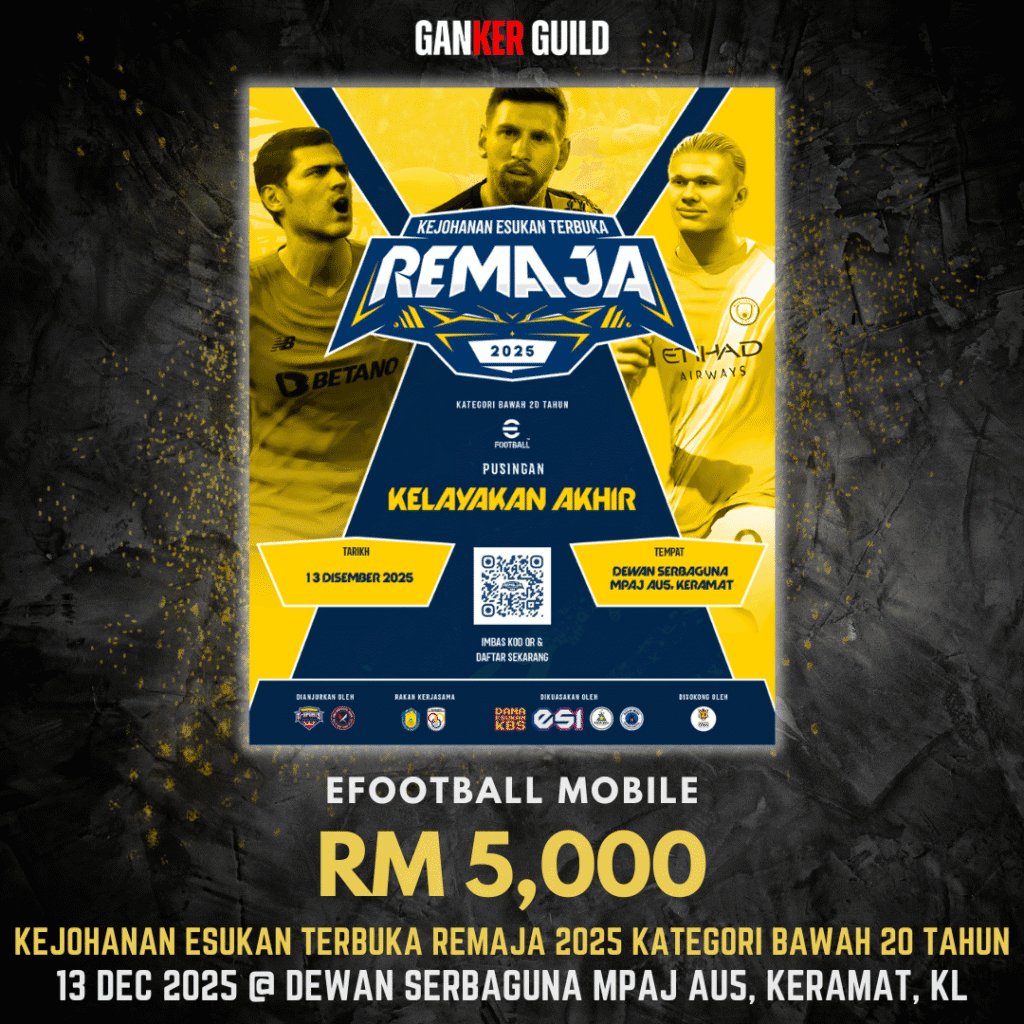 GANKER GUILD EFOOTBALL MOBILE RM 5,000 KEJOHANAN ESUKAN TERBUKA REMAJA 2025 KATEGORI BAWAH 20 TAHUN 13 DEC 2025 @ DEWAN SERBAGUNA MPAJ AU5, KERAMAT, KL