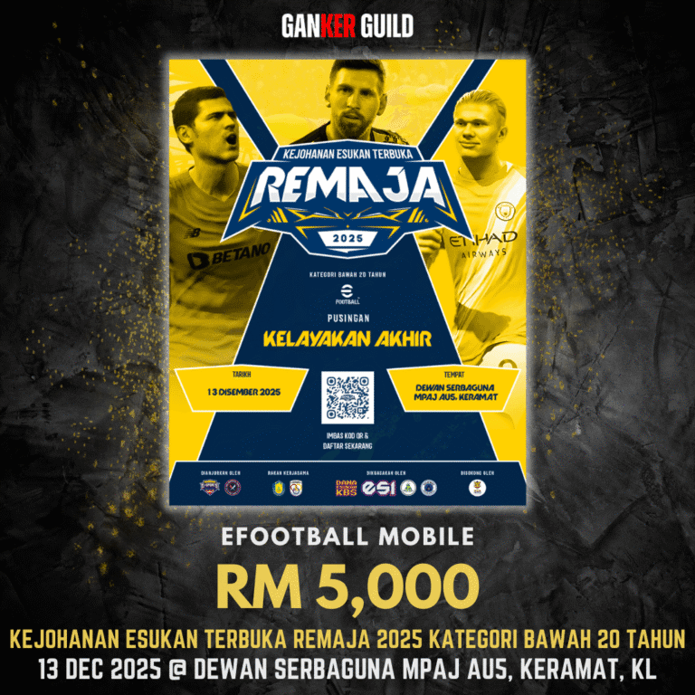 PUSINGAN KELAYAKAN KELAYAKAN AKHIR โ EFOOTBALL MOBILE GANKER GUILD EFOOTBALL MOBILE RM 5,000 KEJOHANAN ESUKAN TERBUKA REMAJA 2025 KATEGORI BAWAH 20 TAHUN 13 DEC 2025 @ DEWAN SERBAGUNA MPAJ AU5, KERAMAT, KL