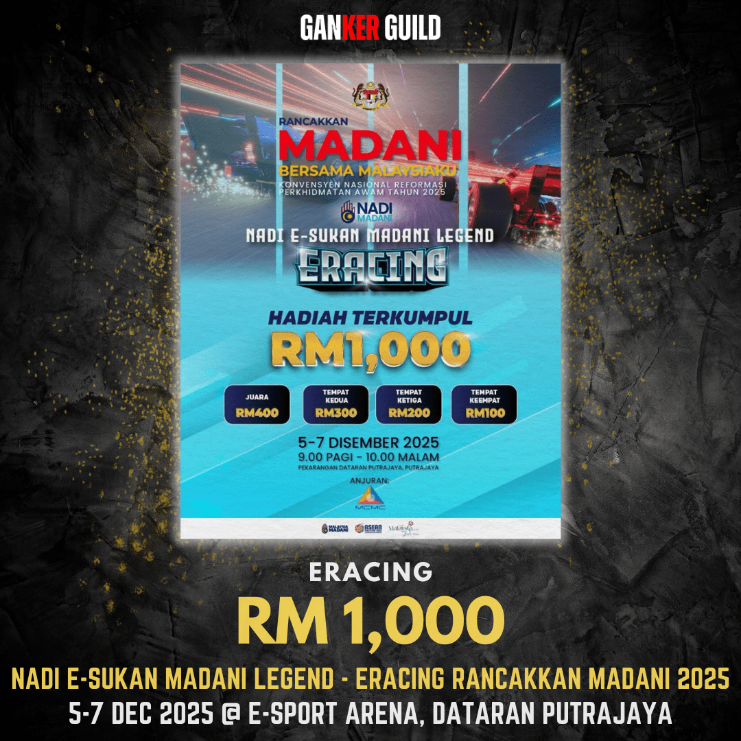 GANKER GUILD ERACING RM 1,000 NADI E-SUKAN MADANI LEGEND - ERACING RANCAKKAN MADANI 2025 5-7 DEC 2025 @ E-SPORT ARENA, DATARAN PUTRAJAYA