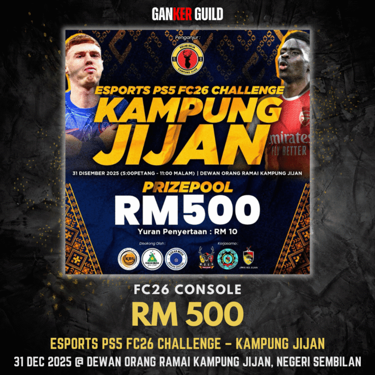 GANKER GUILD FC26 CONSOLE RM 500 ESPORTS PS5 FC26 CHALLENGE- KAMPUNG JIJAN 31 DEC 2025 @ DEWAN ORANG RAMAI KAMPUNG JIJIAN, NEGERI SEMBILAN