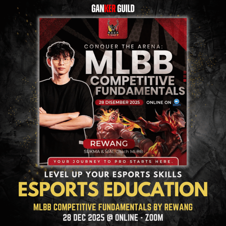 GANKER GUILD LEVEL UP YOUR ESPORTS SKILLS ESPORTS EDUCATION MLBB COMPETITIVE FUNDAMENTALS BY REWANG 28 DEC 2025 @ ONLINE - ZOOM