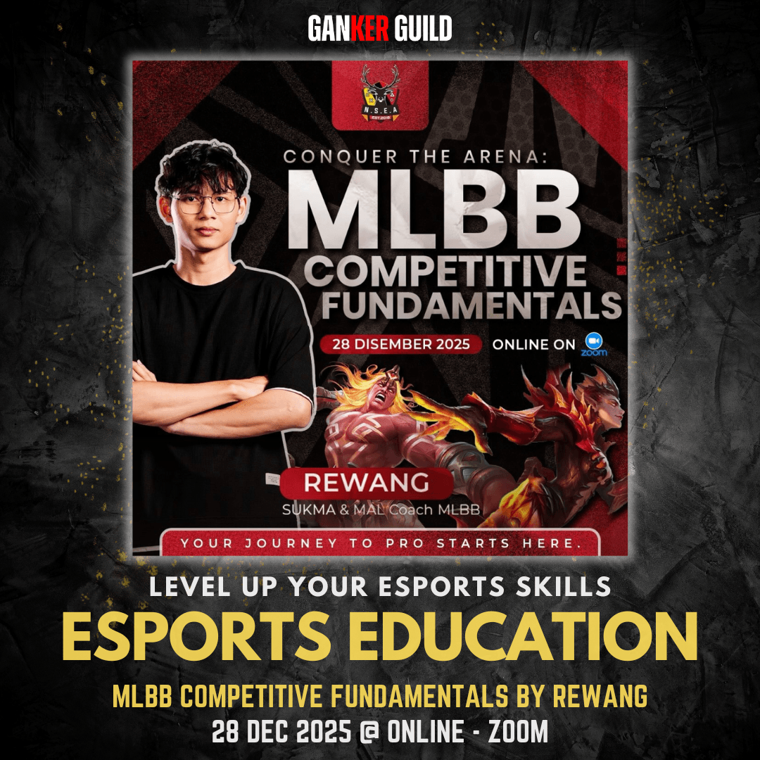 GANKER GUILD LEVEL UP YOUR ESPORTS SKILLS ESPORTS EDUCATION MLBB COMPETITIVE FUNDAMENTALS BY REWANG 28 DEC 2025 @ ONLINE - ZOOM