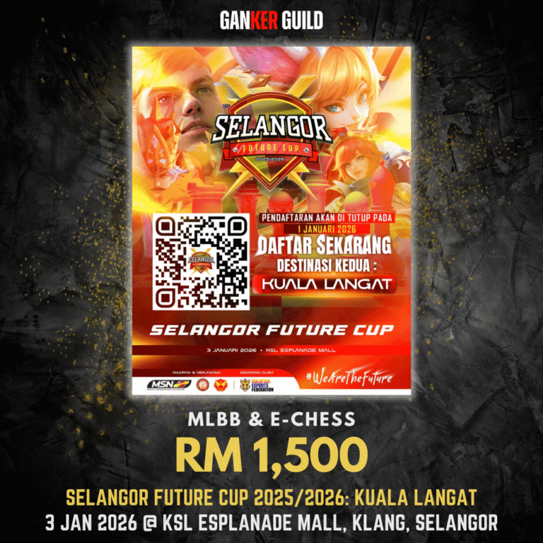 GANKER GUILD MLBB & E-CHESS RM 1,500 SELANGOR FUTURE CUP 2025 2026 KUALA LANGAT 3 JAN 2026 @ KSL ESPLANADE MALL, KLANG, SELANGOR
