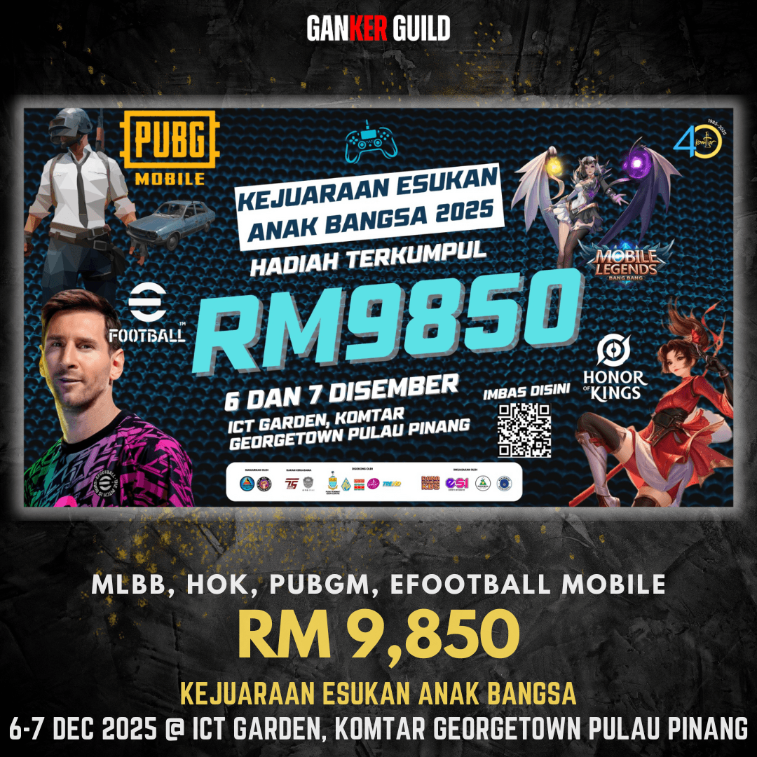 KEJUARAAN ESUKAN ANAK BANGSA GANKER GUILD MLBB, HOK, PUBGM, EFOOTBALL MOBILE RM 9.850 KEJUARAAN EUSKAN ANAK BANGSA 6-7 DEC 2025 @ ICT GARDEN, KOMTAR GEORGETOWN PULAU PINANG