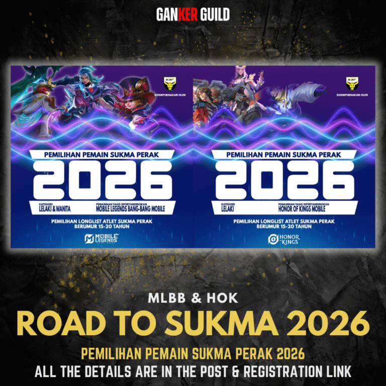 PEMILIHAN PEMAIN SUKMA PERAK 2026 MLBB & HOK GANKER GUILD MLBB & HOK ROAD TO SUKMA 2026 PEMILIHAN PEMAIN SUKMA PERAK 2026 ALL THE DETAILS ARE IN THE POST & REGISTRATION LINK