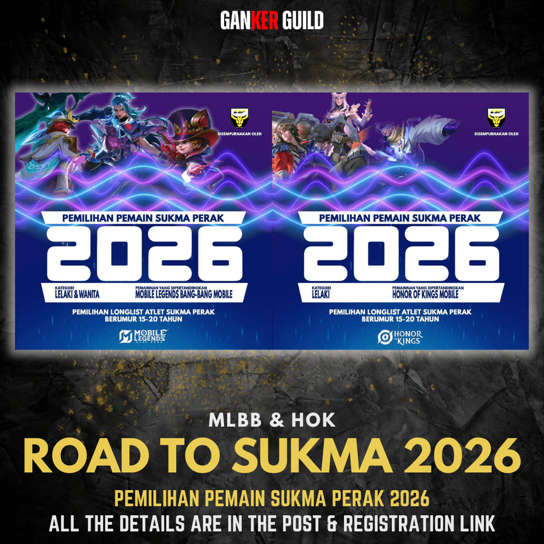 PEMILIHAN PEMAIN SUKMA PERAK 2026 MLBB & HOK GANKER GUILD MLBB & HOK ROAD TO SUKMA 2026 PEMILIHAN PEMAIN SUKMA PERAK 2026 ALL THE DETAILS ARE IN THE POST & REGISTRATION LINK