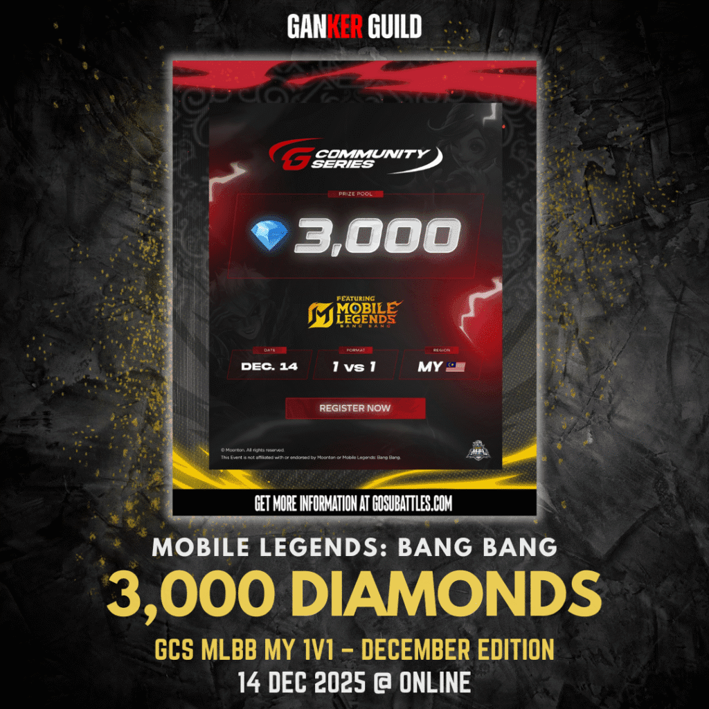 GANKER GUILD MOBILE LEGENDS BANG BANG 3,000 DIAMONDS GCS MLBB MY 1V1 - DECEMBER EDITION 14 DEC 2025 @ ONLINE