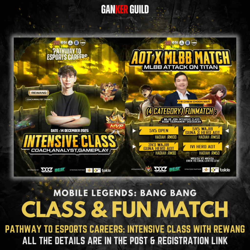 GANKER GUILD MOBILE LEGENDS BANG BANG CLASS & FUN MATCH PATHWAY TO ESPORTS CAREERS INTENSIVE CLASS WITH REWANG ALL THE DETAILS ARE IN THE POST & REGISTRATION LINK