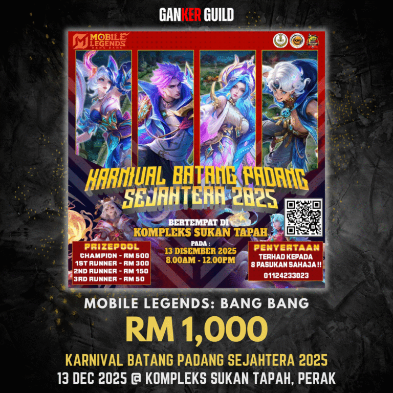 GANKER GUILD MOBILE LEGENDS BANG BANG RM 1,000 KARNIVAL BATANG PADANG SEJAHTERA 2025 13 DEC 2025 @ KOMPLEKS SUKAN TAPAH, PERAK